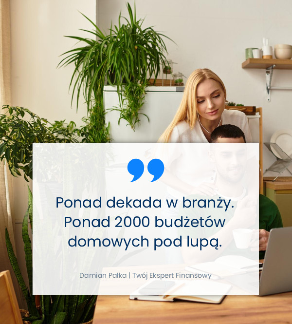 Ponad dekada w branży, ponad 2tys. budżetów domowych pod lupą