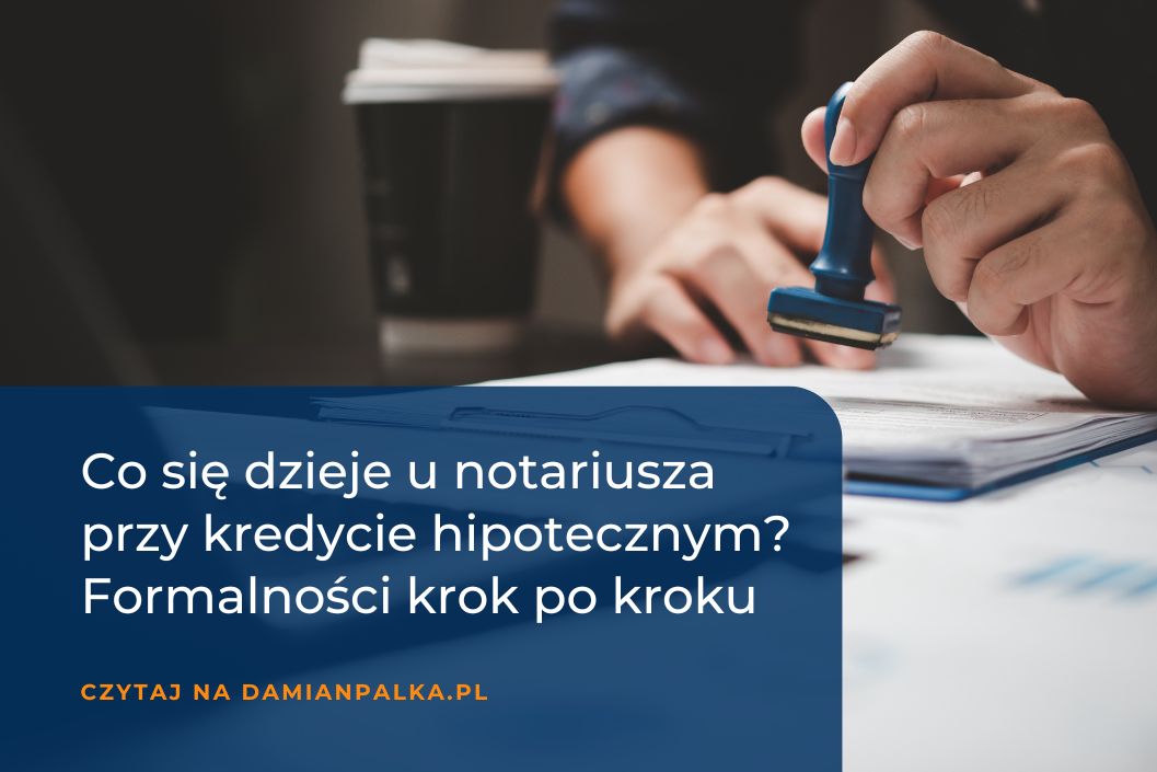 Co&nbsp;się dzieje u&nbsp;notariusza przy kredycie hipotecznym? Formalności krok po&nbsp;kroku